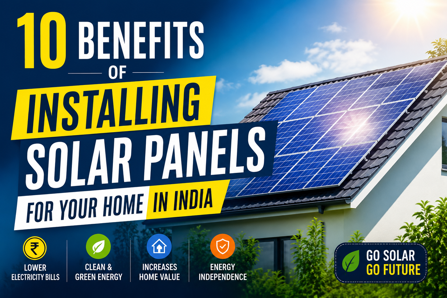 10 Benefits of Installing Solar Panels for Your Home in India